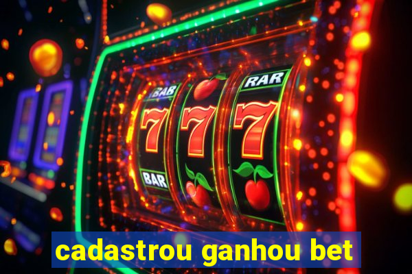 cadastrou ganhou bet